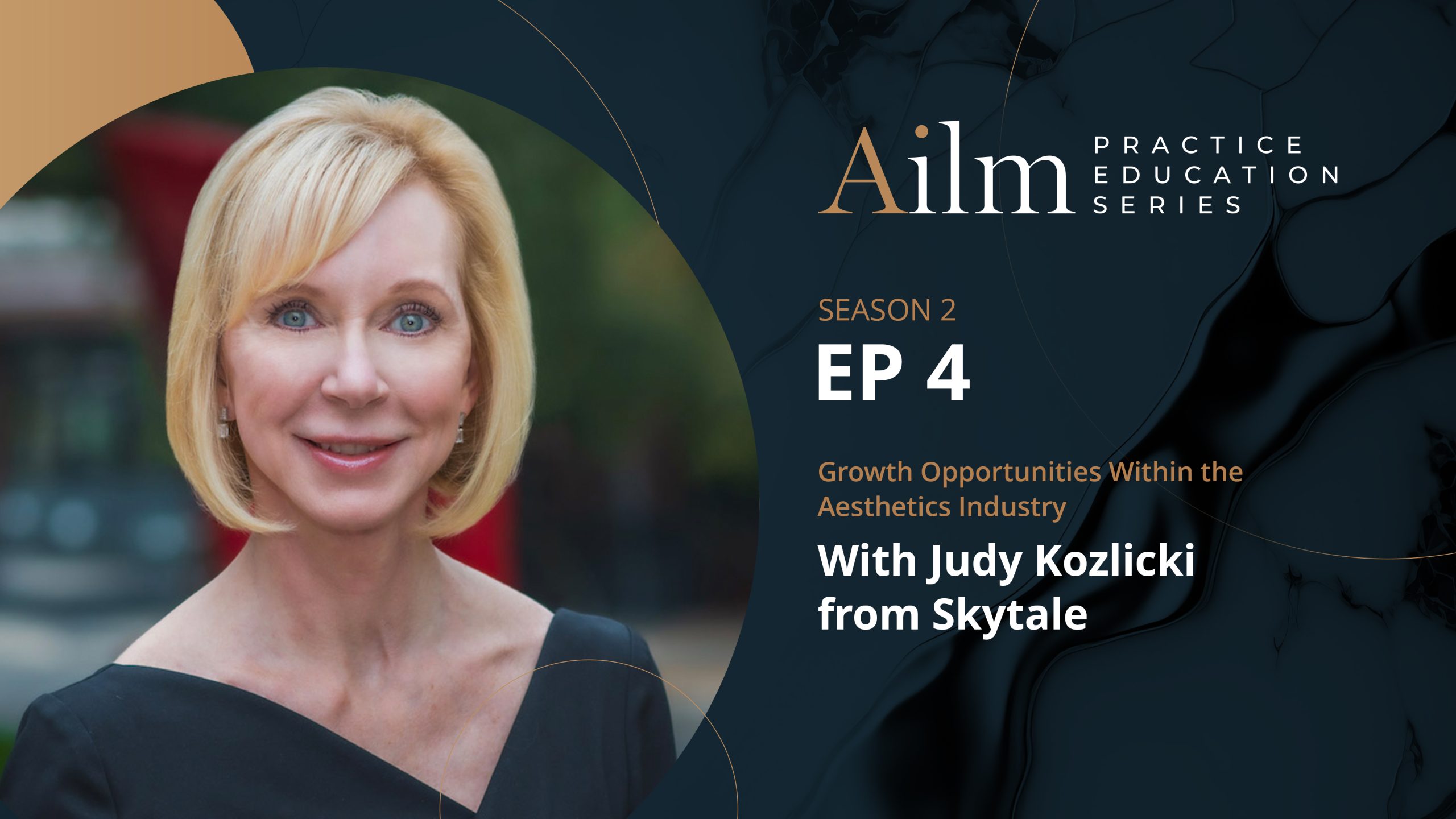 Growth opportunities within the aesthetics industry with Judy Kozlicki from Skytale